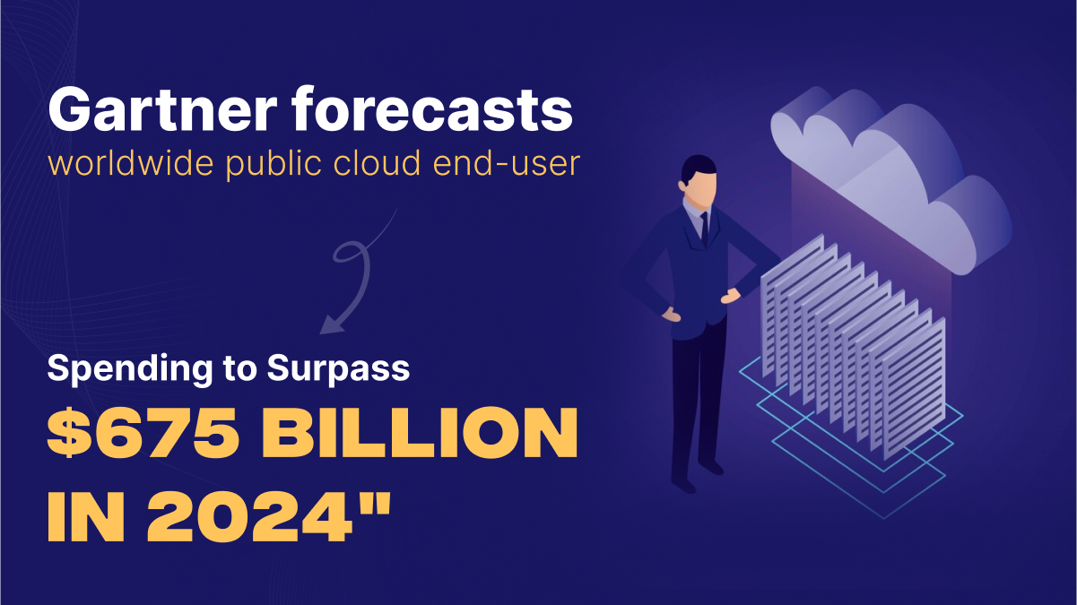 Gartner forecasts worldwide public cloud end-user spending to surpass $675 billion in 2024