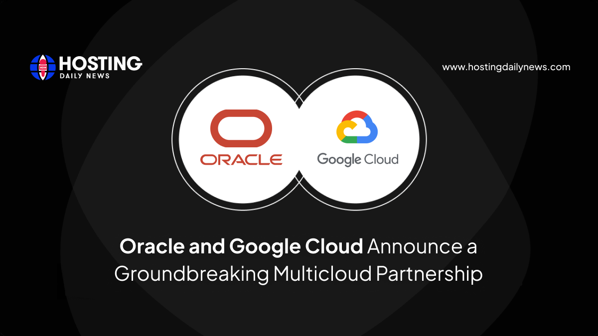 Oracle and Google Cloud Announce a Groundbreaking Multicloud Partnership 