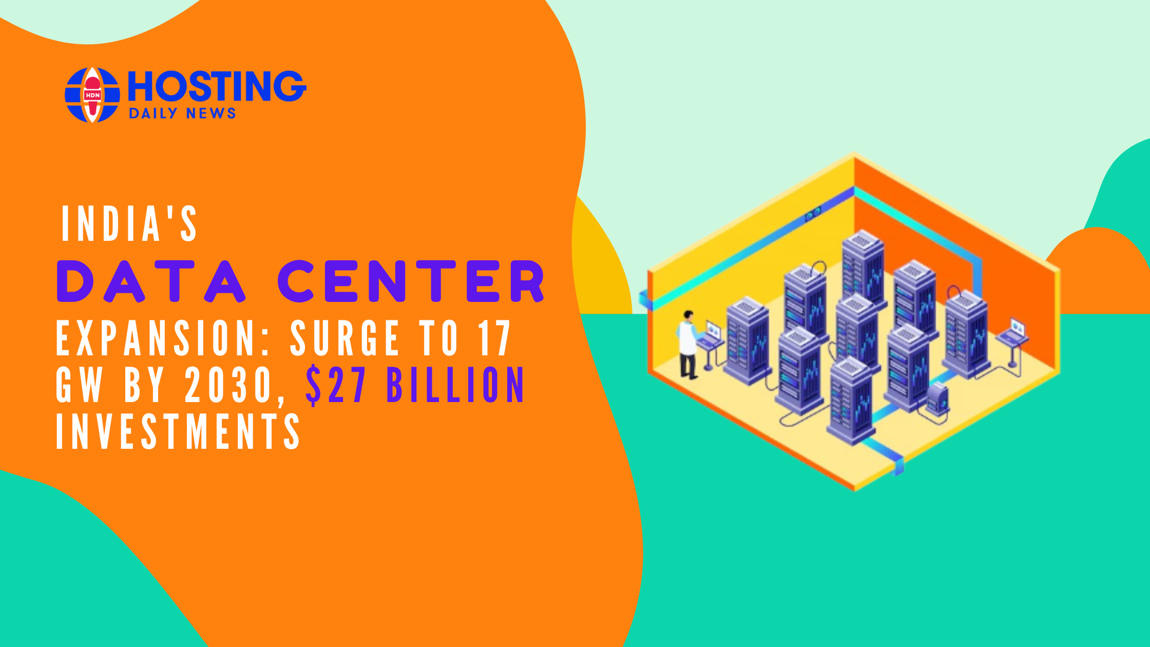 India’s Data Center Expansion: Surge to 17 GW by 2030, $27 Billion Investments