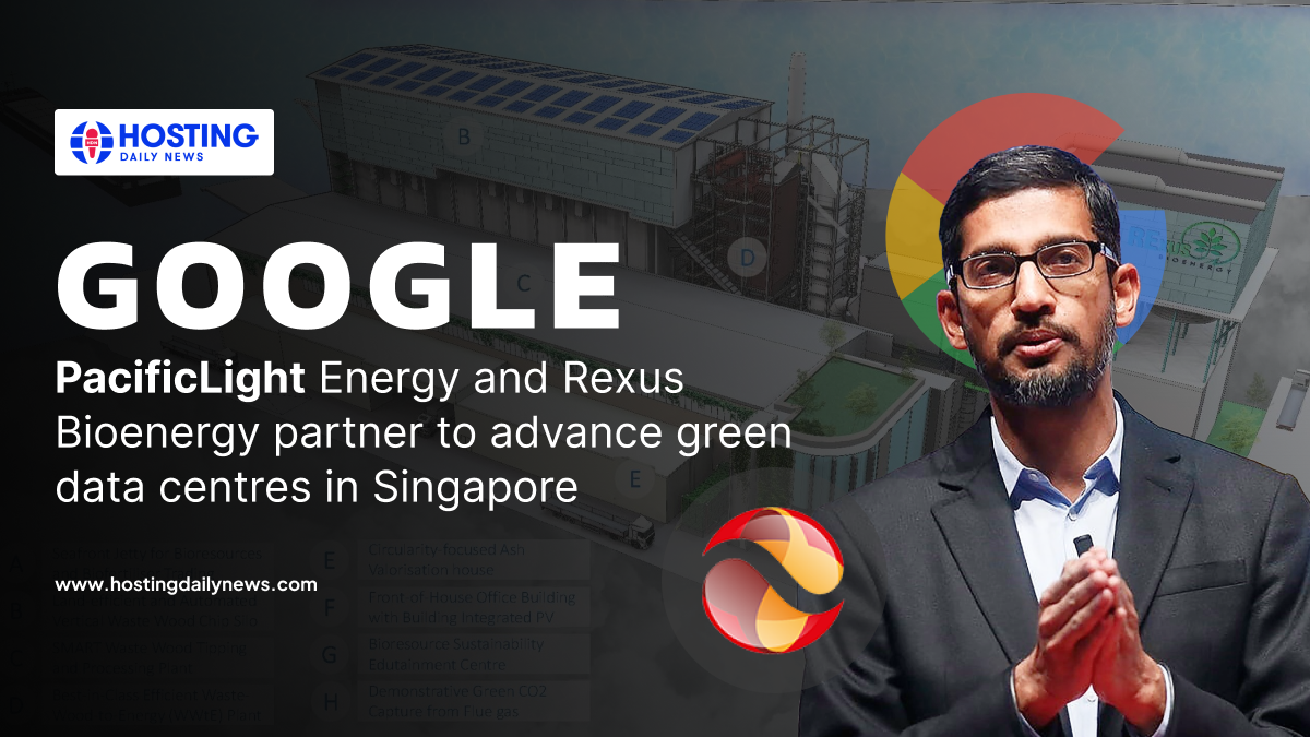 Google, PacificLight & Rexus Bioenergy Partner for Green Data Centers in Singapore