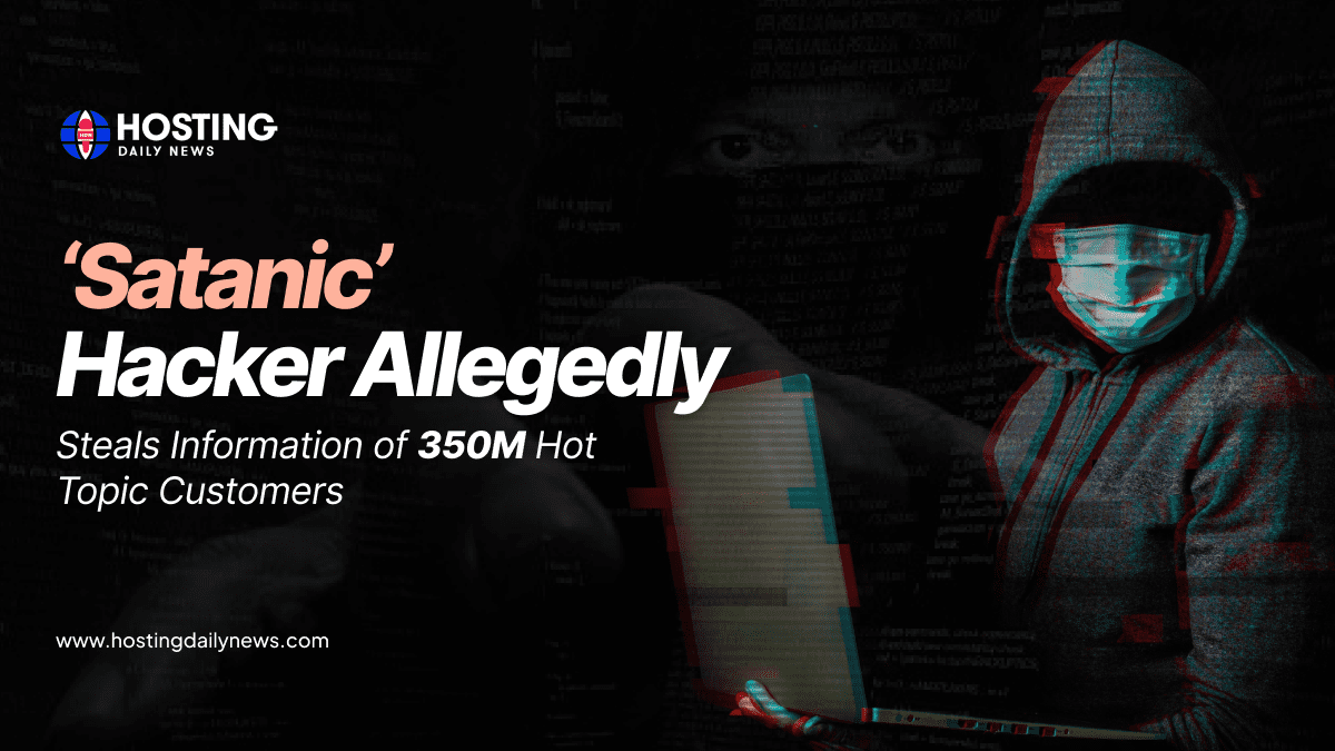‘Satanic’ Hacker Allegedly Steals Information of 350M Hot Topic Customers 