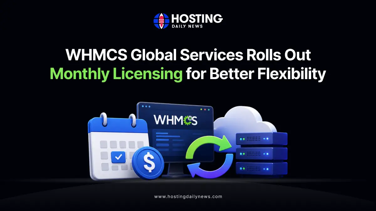 WHMCS Global Services Rolls Out Monthly Licensing for Better Flexibility 